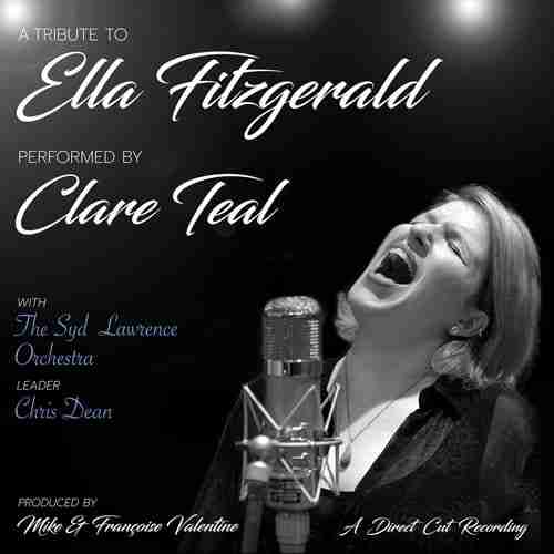 Clare Teal with the Syd Lawrence Orchestra - A Tribute to Ella Fitzgerald (CD)
